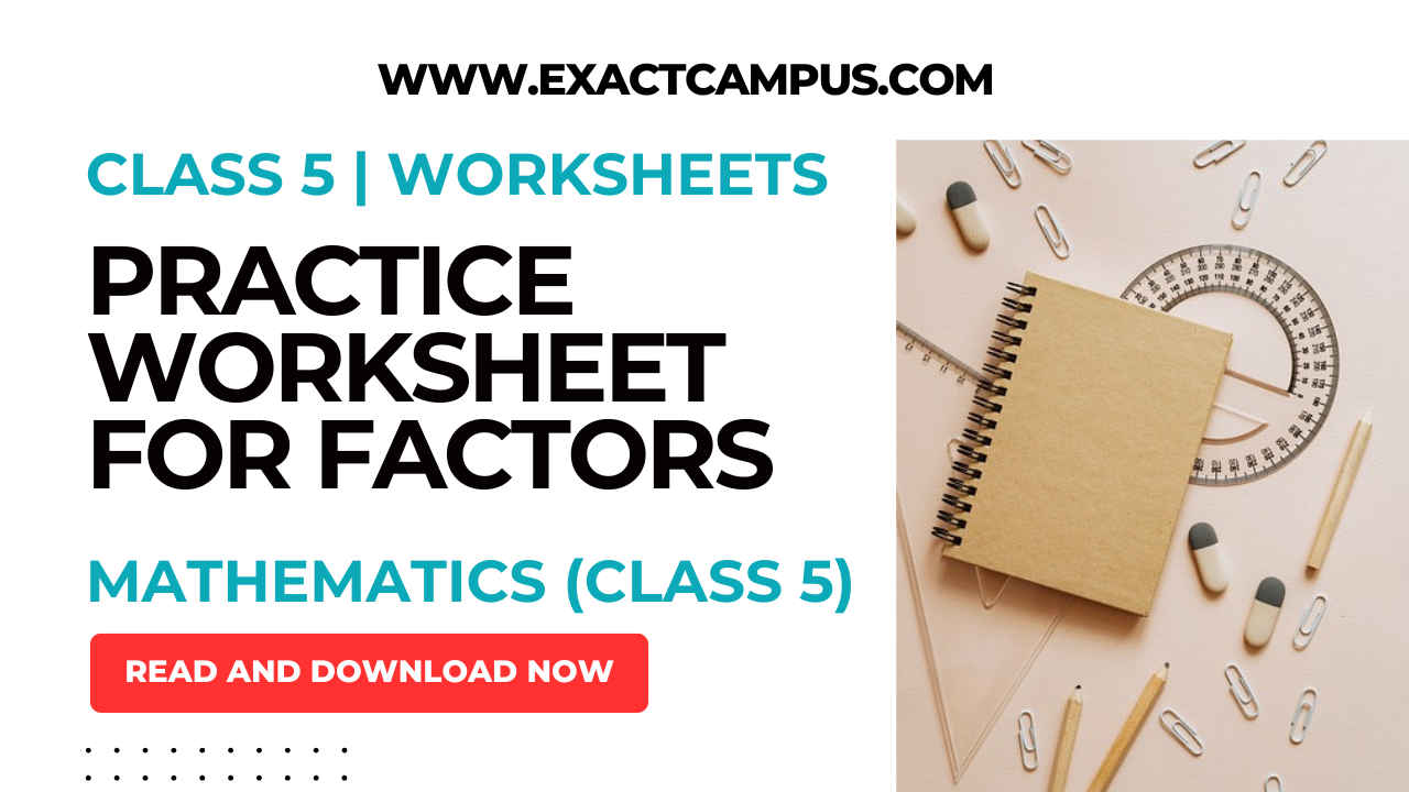 Read more about the article Factors Worksheets for Class 5 | Mathematics Worksheets